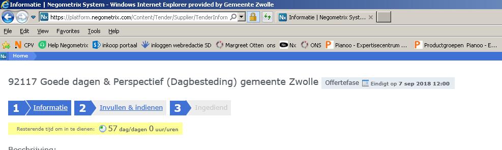 Kennis nemen van de inhoudelijke stukken en starten. (tab 1 Informatie) 2. Vragenlijst(en) invullen en documenten uploaden (tab 2 Invullen en indienen). 3.