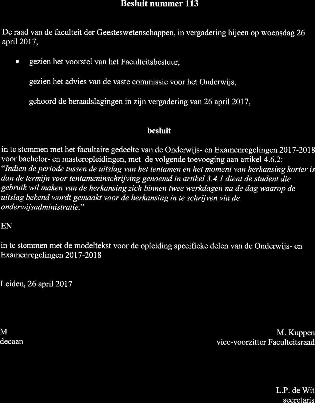 Universiteit Leiden Besluit nummer 113 De raad van de faculteit der Geesteswetenschappen, in vergadering bijeen op woensdag 26 apnl20l7, o gezienhet voorstel van het Faculteitsbestuur, o gezienhet
