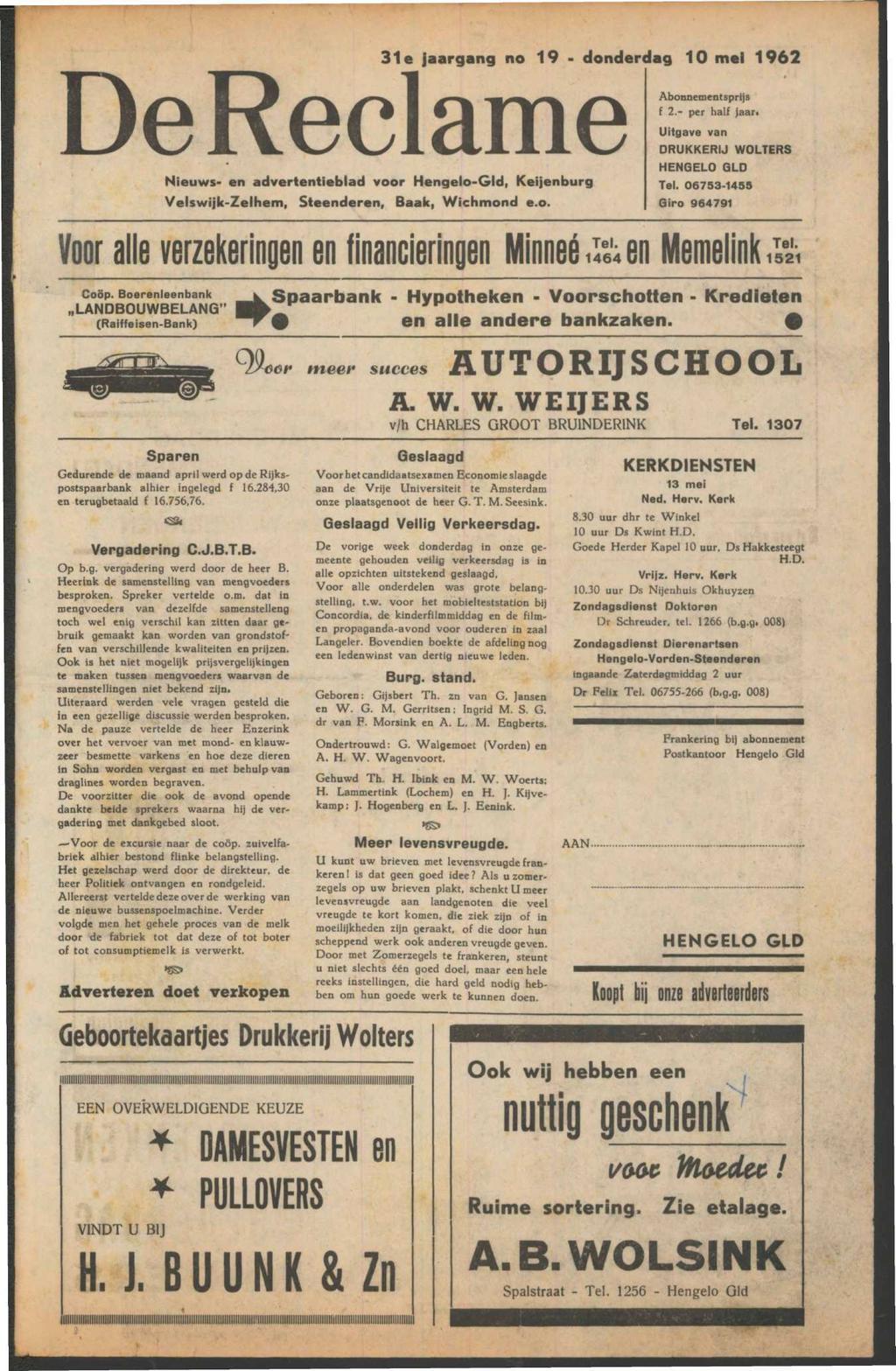 31e jaargang no 19 - donderdag 10 mei 1962 Nieuws- en advertentieblad voor Hengelo-Gld, Keijenburg Velswijk-Zelhem, Steenderen, Baak, Wichmond e.o. Abonnementsprijs f 2.- per half jaar.