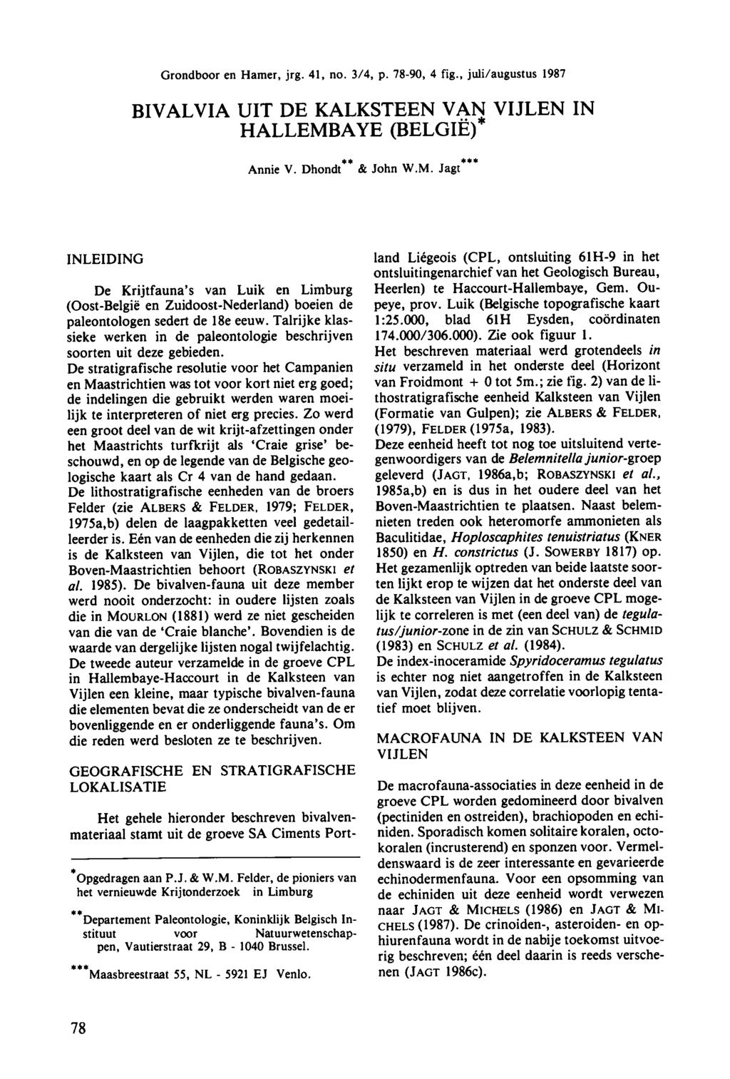 Grondboor en Hamer, jrg. 41, no. 3/4, p. 78-90, 4 fig., juli/augustus 1987 BIVALVIA UIT DE KALKSTEEN VAN VIJLEN IN HALLEMB