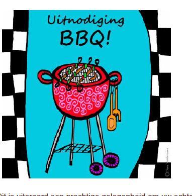 UITNODIGING VOOR AVKP-BBQ OP 28 JUNI Als vervolg op de geslaagde barbecue van vorig jaar willen wij U graag uitnodigen voor onze geweldige, gezellige, BARBECUE.