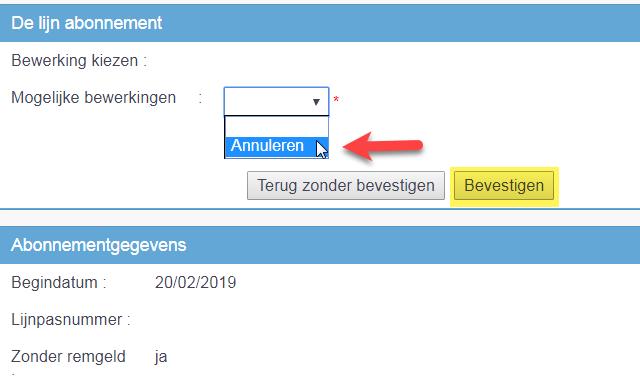 2.4 Lijnabonnement annuleren De aanvraag Abonnement De Lijn kan geannuleerd worden, dit onmiddellijk na de aanmaak via mogelijke bewerkingen.