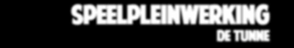 INFORMATIE Jeugddienst Weststraat 24-8460 Oudenburg T 059-56 84 54 E jeugd@oudenburg.be SPEELPLEINWERKING ntie 2019 DE TUNNE De speelpleinwerking is er weer helemaal klaar voor.