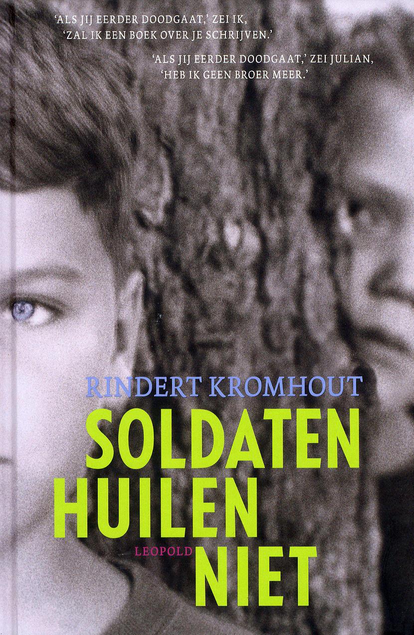 Kromhout, Rindert: Soldaten huilen niet. Noordhoff Uitgevers BV, Groningen/Houten Verwachting Ik zit bij Taalklas, dus moet ik ook voor deze klas veel boeken lezen.