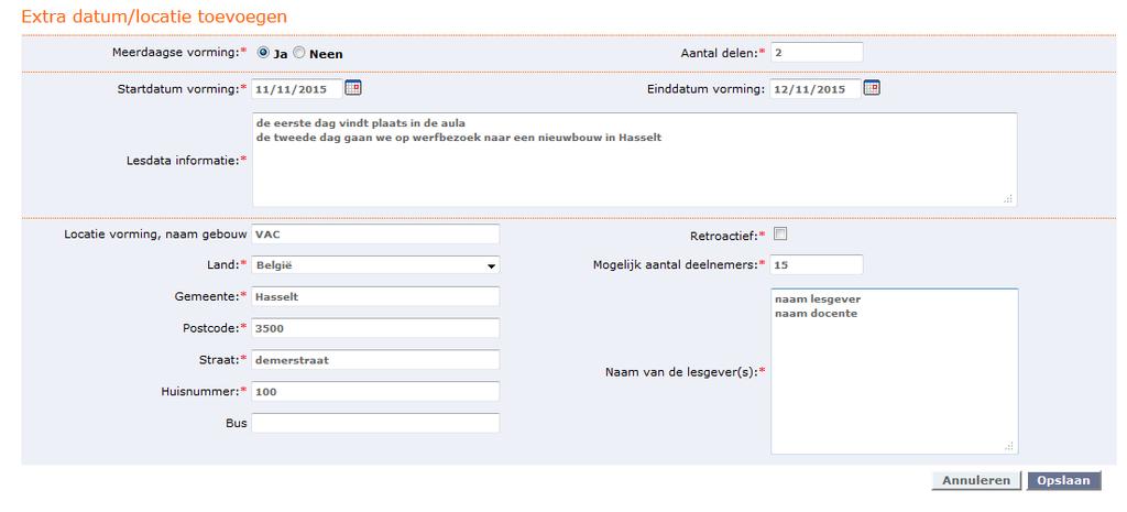 15 In dat geval moet u meerdere gegevens invullen over de verschillende lesdata: o Aantal delen: geheel getal dat staat voor het aantal lesdelen/lesdagen waaruit de vorming.