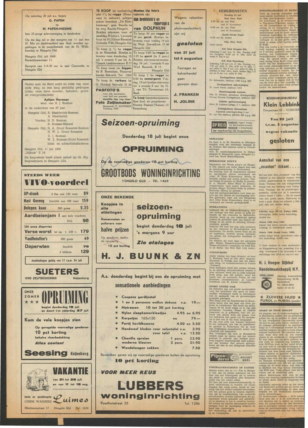 Op zaterdag 20 juli a.s. hopen G. PAPEN en M. PAPEN-NIESINK hun 25-jarige echtvereniging te herdenken Op die dag zal er des morgens om 11 uur een H.