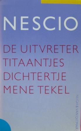 Grönloh], Den Uitvreter, Titaantjes en Het Dichtertje in Den Uitvreter, Titaantjes, Het Dichtertje, Mene Tekel. s-gravenhage, 2009, 38e druk [1956]. Nijgh & Van Ditmar, ISBN 9023672127.