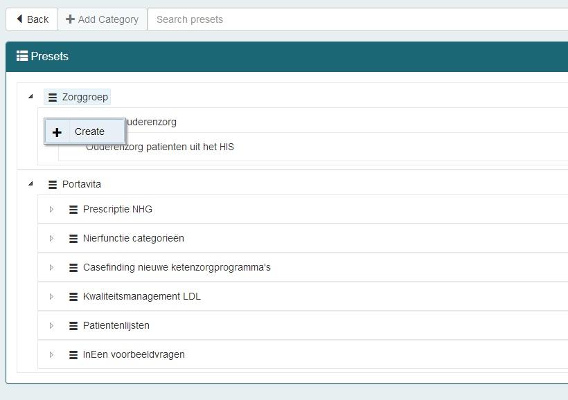 Gebruik van presets Preset s opslaan voor de regio Zoekopdrachten en overzichten kunnen door een systeembeheerder van de zorggroep opgeslagen worden als een preset en beschikbaar worden gesteld voor