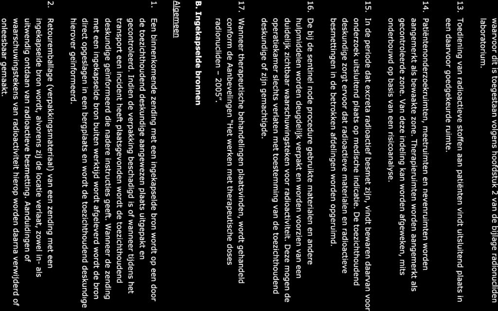 waarvoor dit is toegestaan volgens hoofdstuk 2 van de bijlage radionucliden laboratorium. 13.
