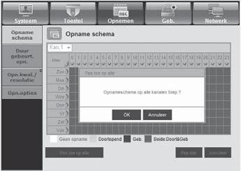 webviewer Opnemen Zie De opname instellen voor meer informatie. (pagina 52) Opnameschema Als u een opnameschema instelt voor een gegeven datum en tijd, wordt de opname op de ingestelde tijd gestart.