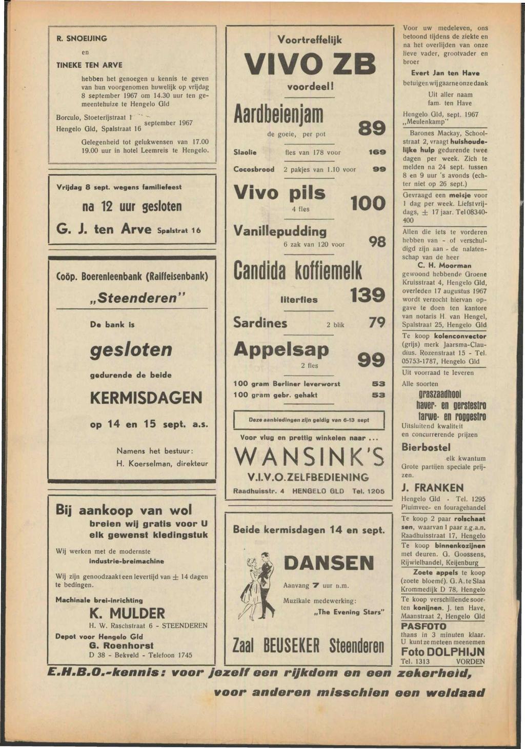 R. SNOEIJING en TINEKE TEN ARVE hebben het genoegen u kennis te geven van hun voorgenomen huwelijk op vrijdag 8 september 1967 om 14.