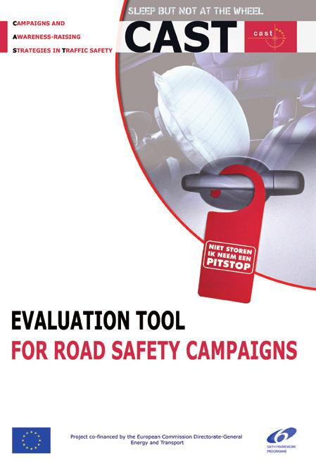 ontwerpen, uitvoeren en evalueren van voorlichtingscampagnes voor de verkeersveiligheid, gebaseerd op bestaand onderzoek en nieuwe resultaten uit het CAST-project.