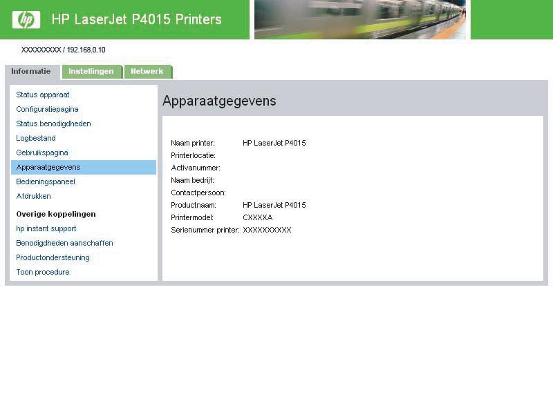 Apparaatgegevens Op het scherm Apparaatgegevens wordt de volgende informatie weergegeven: Naam printer Printerlocatie Activanummer Naam bedrijf Contactpersoon Productnaam Printermodel Serienummer