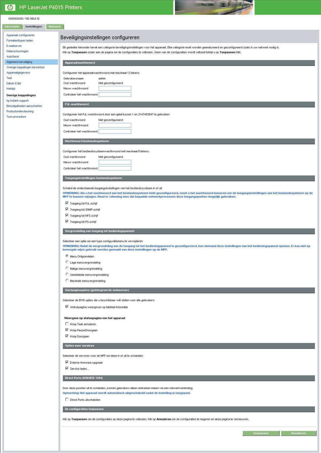 Beveiligingsinstellingen configureren Met het scherm Beveiligingsinstellingen configureren kunt u de door u gewenste beveiligingsniveaus instellen.