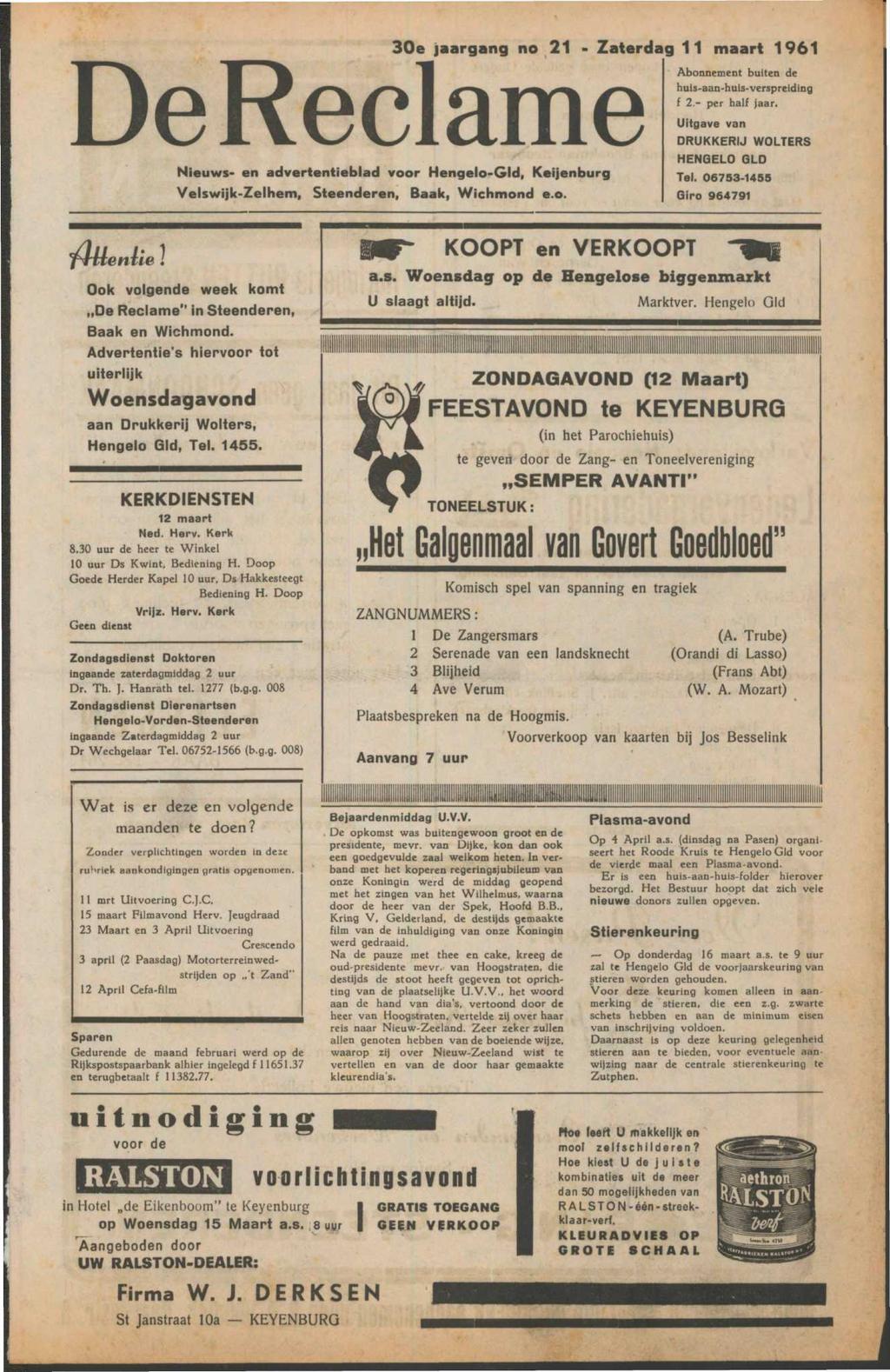 De Reclame Nieuws- en advertentieblad voor Hengelo-Gld, Keijenburg Velswijk-Zelhem, Steenderen, Baak, Wichmond e.o. 30e jaargang no 21 - Zaterdag 11 maart 1961 Abonnement buiten de huis-aan-huis-verspreiding f 2.