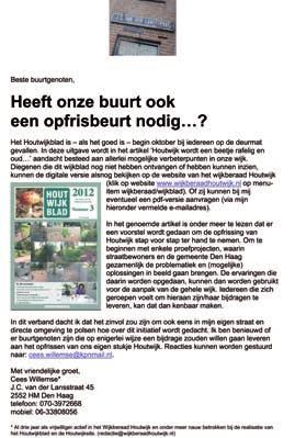6 Achtergrondartikel Slimme proefprojecten noodzakelijk Op naar een mooier Houtwijk In het vorige wijkblad is al geschreven over het rafelig worden van - afroep repareren van gaten in de wegen en