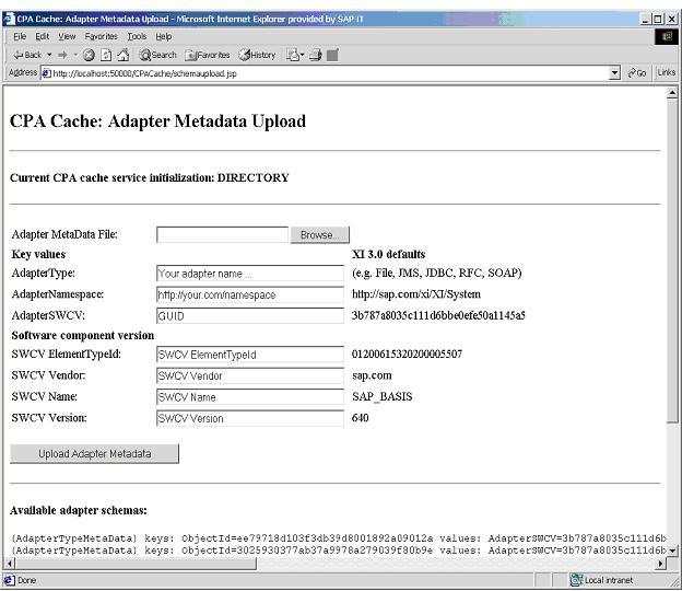 SAP PCK - Upload of an own JCA Adapter Scheme Upload of Adapter Schema Adapter metadata are stored in XML file Sample screenshot for upload