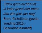 de te ondernemen acties om alcoholgebruik, met name onder jongeren, te voorkomen; c.