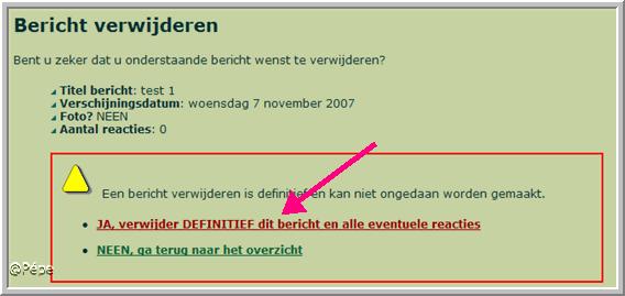 Ja, verwijder DEFINITIEF dit bericht en eventuele reacties (rode pijl, Figuur 12) Indien u zich