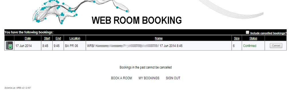 WEBROOMBOOKING MY BOOKINGS Via My Bookings zijn je al gemaakte boekingen te zien