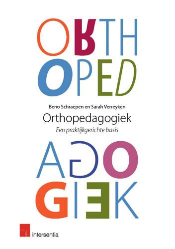 SOCIALE WETENSCHAPPEN Orthopedagogiek Een praktijkgerichte basis BENO SCHRAEPEN en SARAH VERREYKEN 2016 ISBN 978-94-000-0608-9 xvi + 184 blz.