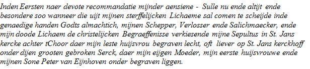 In de 17 de eeuw waren er regelmatig pestepidemieën en Henrick zijn echtgenote Maria Backers was daar ook het slachtoffer van, zij werd begraven op 14 mei 1637 op het Sint-Janskerkhof.