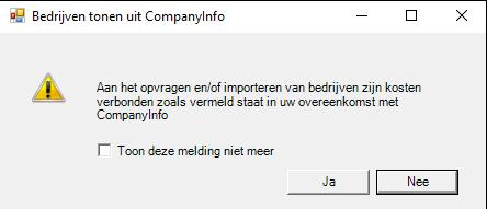 Deze melding kan worden uitgeschakeld door het boxje aan te vinken bij Toon deze melding niet meer. Na deze melding probeert het programma de geselecteerde bedrijven te importeren.