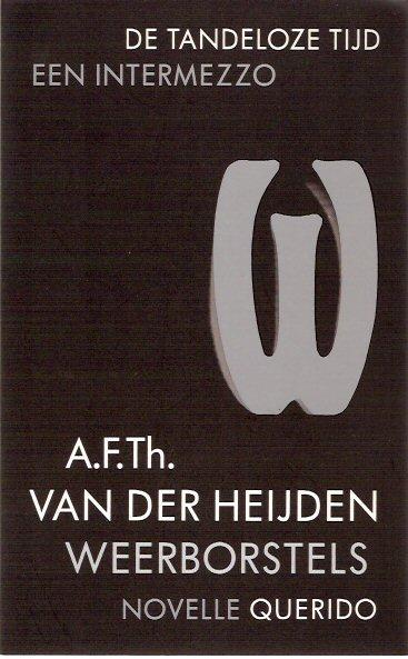 geheimzinnige titel Weerborstels, waar ieder lezer waarschijnlijk een ander voorstel achter krijgt. Het boek van de Nederlandse schrijver A. F. Th.