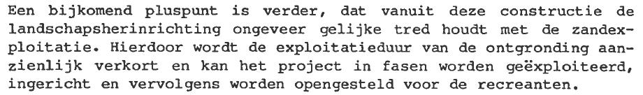 ontgronding en herinrichting maatschappelijke meerwaarde wordt gecreëerd. Bron 1: Notitie Reikwijdte en Detailniveau. Paragraaf 3.2.