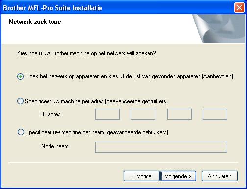 Stap 2 Bij gebruik van de netwerkinterfacekabel (voor 95/98/98SE/Me/NT/2000 Professional/XP) E Wanneer het venster met de