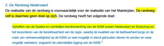 Men wil de fysieke en ruimtelijke barrièrewerking tussen Nederweert en Budschop opheffen, echter men creëert door de aanleg van de randweg een nieuwe