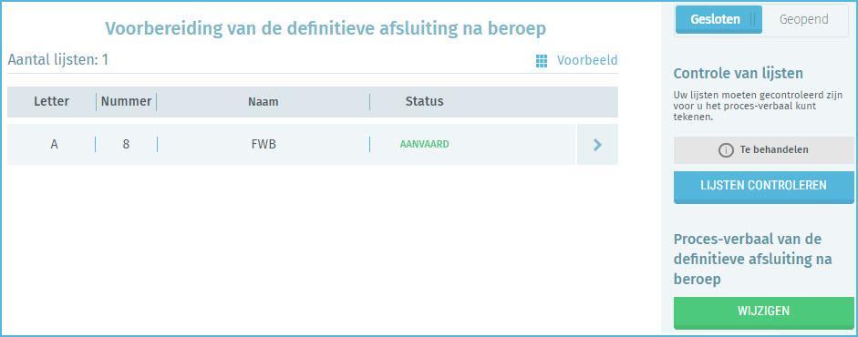 D. DEFINITIEVE AFSLUITING (NA UITSPRAAK VAN HET HOF VAN BEROEP) Nadat u het PV van definitieve afsluiting (na beroep) hebt opgemaakt en u de uitspraak van het hof van beroep hebt verkregen, kan de