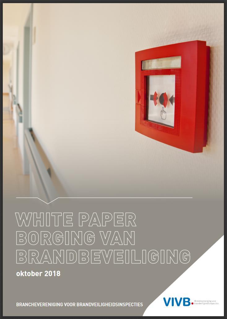 Samenhang inspectie en certificatie binnen inspectieschema s VIVB White paper: borging van brandbeveiliging https://vivb.