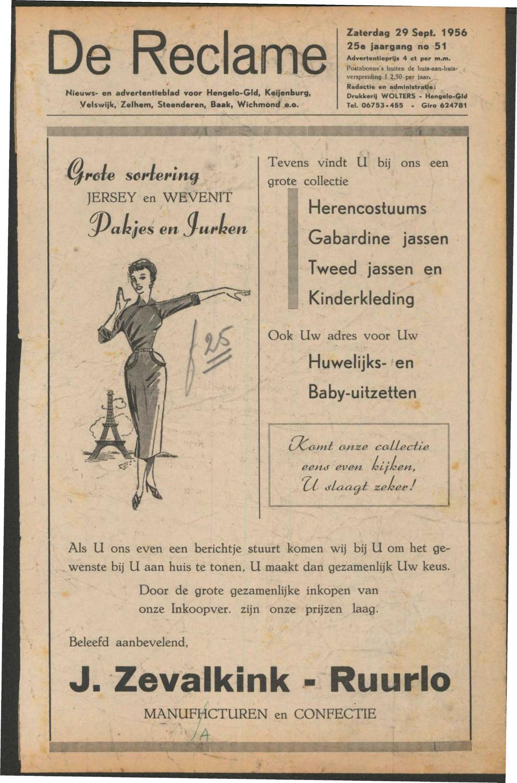 De Reclame Nieuws- adverttieblad voor Hgelo-Gld, Keijburg, Velswijk, Zelhem, Steder, Baak, Wichmond e.o. Zaterdag 29 Sept. 1956 25e jaargang no 51 Adverttieprijs 4 et per m.m. Postabonnc's buit de huis-aan-huisvcrspreiding f 2.