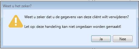 U krijgt altijd de volgende melding als u gebruik maakt van de mogelijkheid [Wissen cliëntkaart]: Als u vervolgens op [Ja] klikt, worden de gegevens van de cliënt gewist.