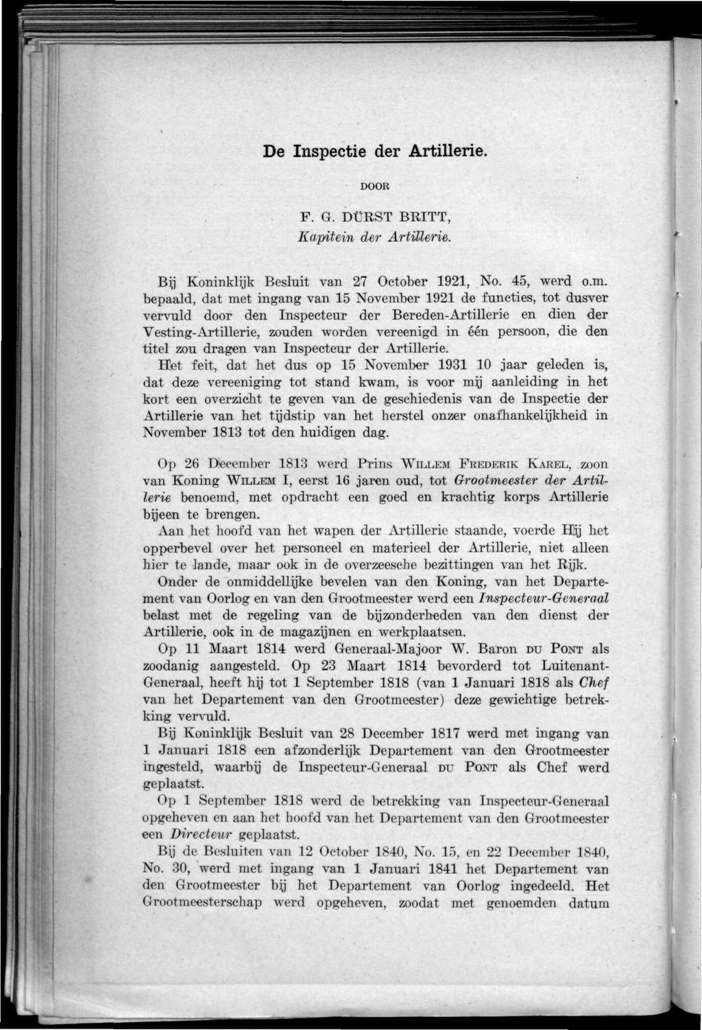 De Inspectie der Artillerie. DOOK F. G. DÜRST BRITT, Kapitein der Artillerie. BÜ Koninklijk Besluit van 27 October 1921, No. 45, werd o.m.