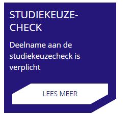 VERPLICHTE STUDIEKEUZECHECK Doel Inhoud Wanneer Betere studiekeuze Online cursus (thuis)