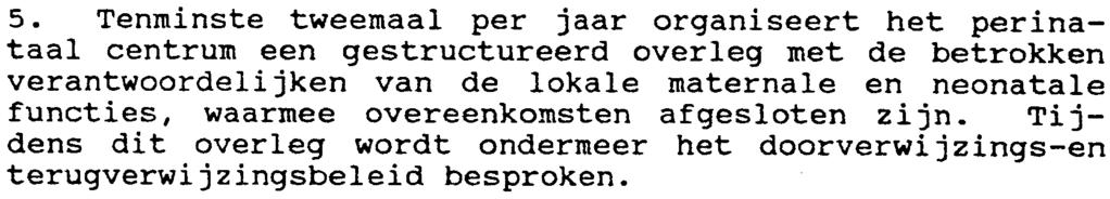 De MIC-afdeling dient jaarlijkse statistieken bij te houden betreffende de medische condities (hoofddiagnose) die aanleiding gegeven hebben tot opname in de MIC-afdeling.