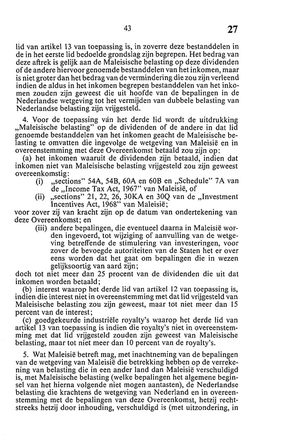 lid van artikel 13 van toepassing is, in zoverre deze bestanddelen in de in het eerste lid bedoelde grondslag zijn begrepen.