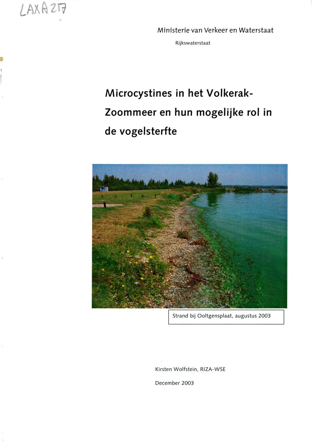 A/linisterie van Verkeer en Waterstaat Rijkswaterstaat Microcystines in het Volkerak- Zoommeer en hun