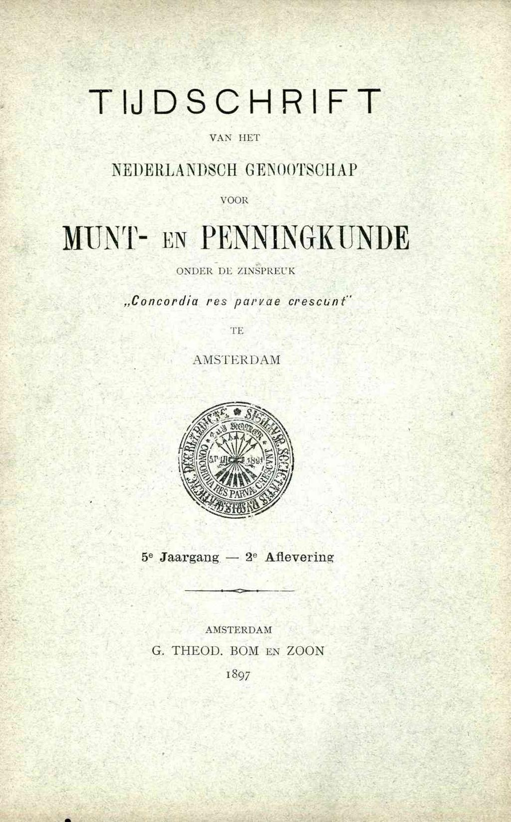 TIJDSCHRIFT VAN HET NEDERLANDSCH GENOOTSCHAP VOOR MUNT- EN PEMINGKUNDE ONDERDE ZINSPREUK