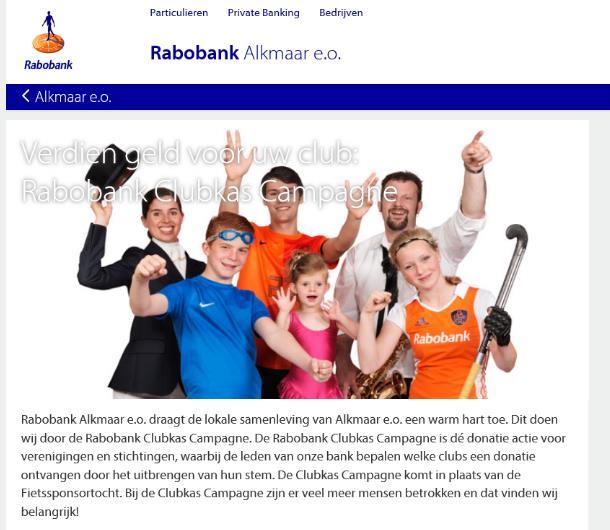 Rabobank Clubkas Campagne Oproep om lid te worden en te stemmen voor DTC! De Rabobank is dit jaar gestopt met de Sponsorfietstocht. Daarvoor in de plaats is de Rabo Clubkas Campagne gekomen.