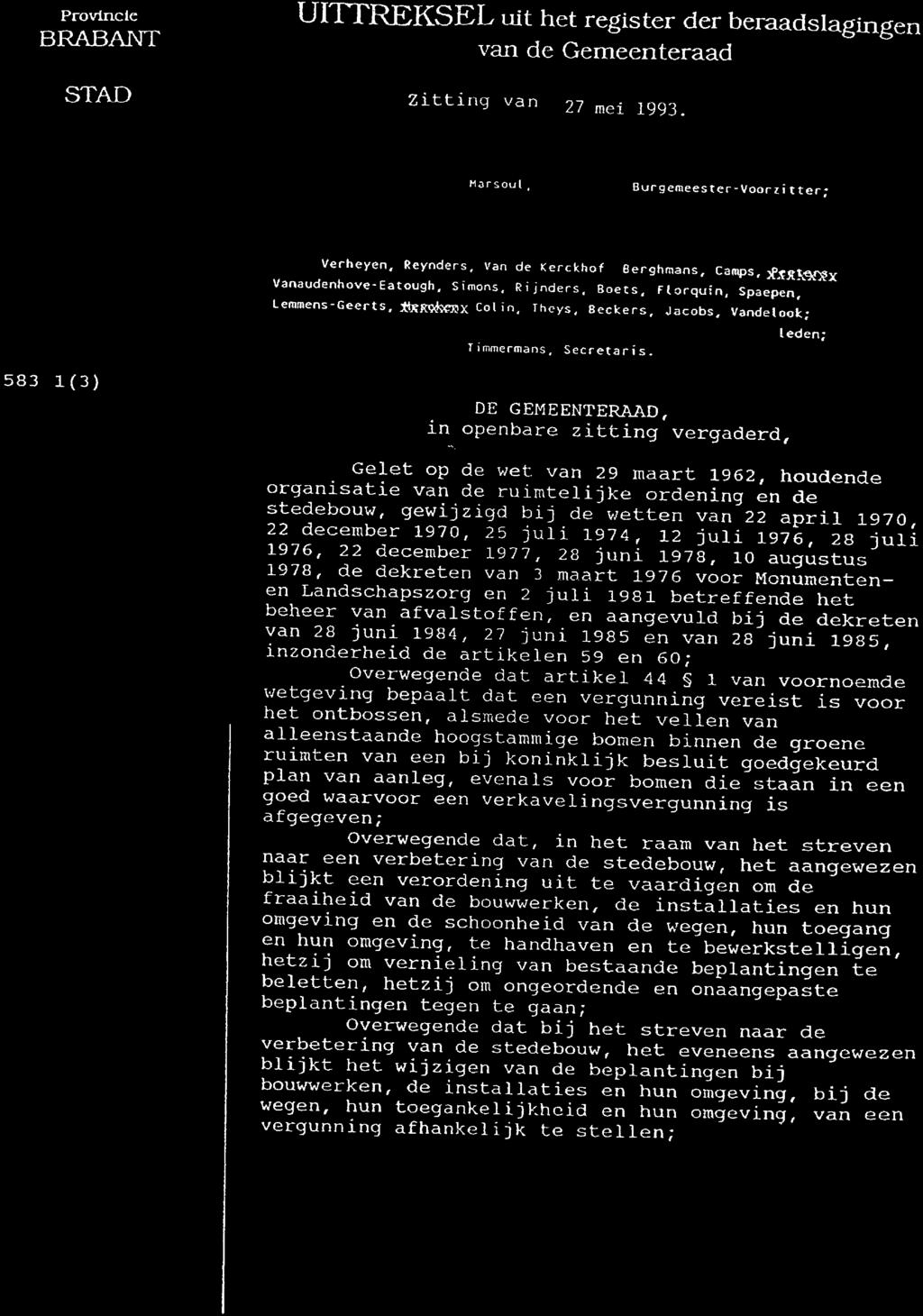 Provincie BRABANT UITTREKSEL uit het register der beraadslagingen van de Gemeenteraad STAD DIEST Zitting van 27 mei 1993.