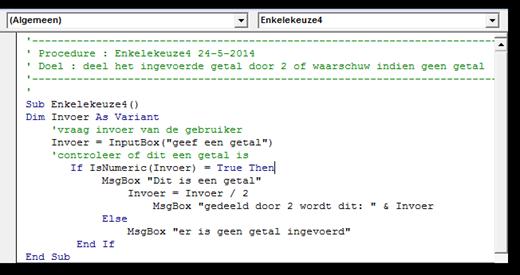 If Then genest Genest wil zeggen dat er meerdere If Then (Else) statements binnen een IF Then (Else) worden ingevoegd (genest). Dit kan onbeperkt.