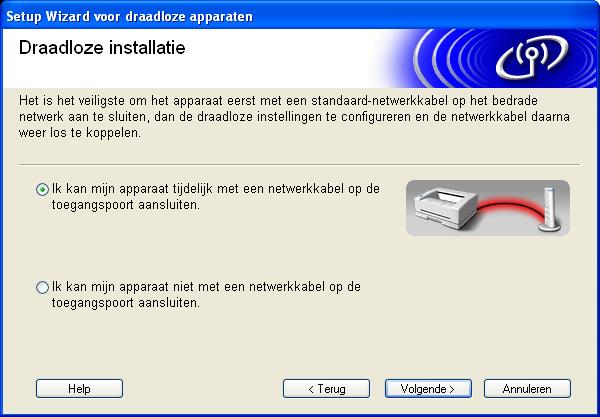 Stap 2 Installatie met tijdelijk gebruik van een netwerkkabel Onjuiste configuratie Als u de draadloze instellingen van de printer reeds eerder hebt geconfigureerd, moet u eerst de instellingen van