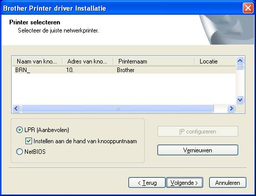 Stap 2 19 Bij gebruik van LPR: Selecteer uw printer en LPR (Aanbevolen) en klik op Volgende. Bij gebruik van Windows NT 4.0 en 2000/XP is de installatie nu voltooid.