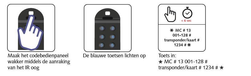 Aanmaken van gebruikers met code + transponder/kaart Uitleg: MC Mastercode 13 Het programmanummer voor het aanmaken van gebruikers op basis van transponder/kaart + code.