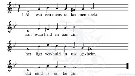 ! lied 848 Al wat een mens te kennen zoekt tekst H. Jongerius melodie 1634 2 Geen mensenoog heeft dat gezien, geen oor heeft het gehoord; het wordt ternauwernood vermoed en aarzelend verwoord.