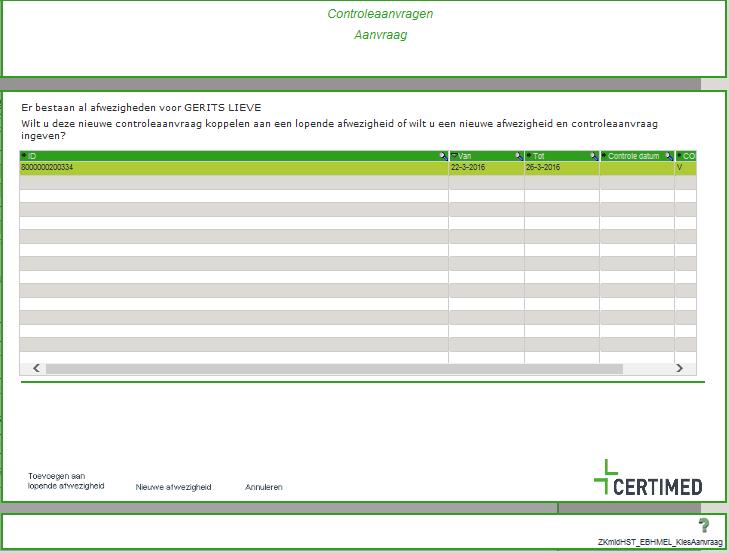 Indien u de controle wilt koppelen aan de lopende afwezigheid, kiest u Toevoegen aan lopende afwezigheid. Wenst u een nieuwe afwezigheid te creëren, dan kiest u Nieuwe afwezigheid.