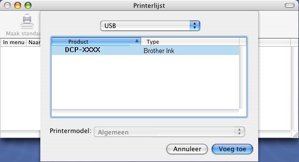 13 Selecteer DCP-XXXX (waarbij XXXX uw modelnaam is), en klik vervolgens op Voeg toe. Het installeren van de software neemt een paar seconden in beslag.